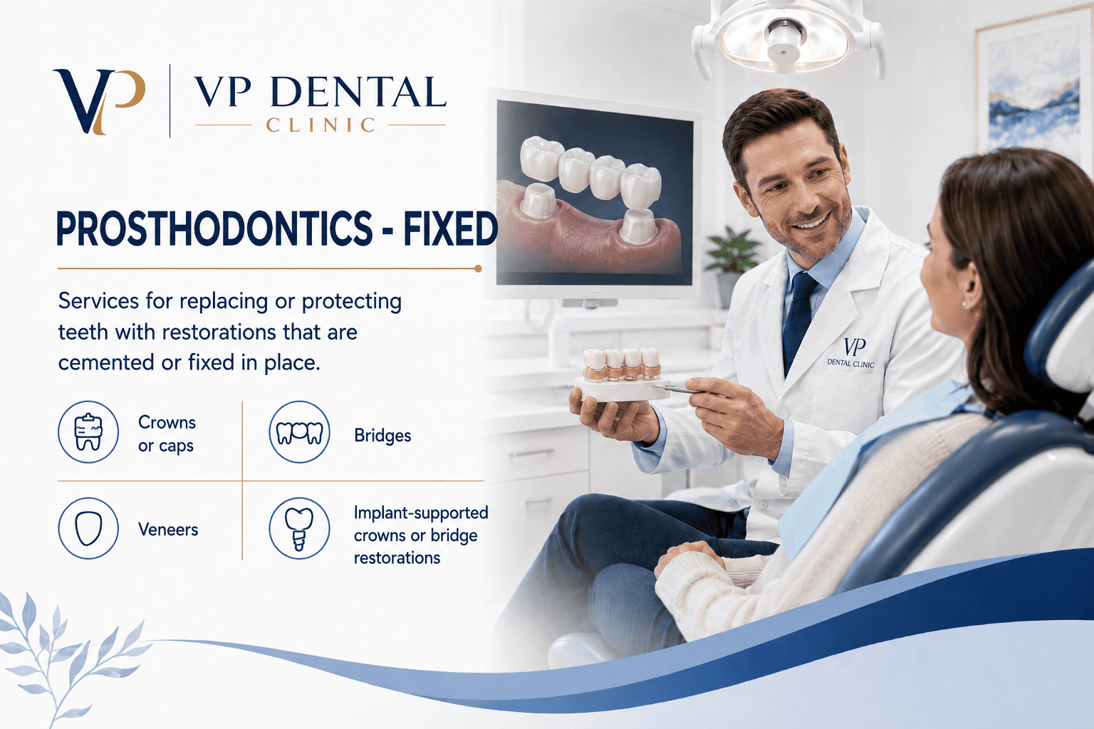 VP Dental Clinic | Prosthodontics - Fixed